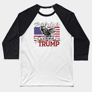 Copy of Patriots Stand WithTrump Eagle USA Flag Patriot Design Baseball T-Shirt